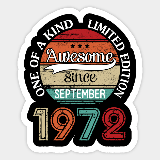 Awesome Since September 1972 One Of A Kind Limited Edition Happy Birthday 48 Years Old To Me Sticker by joandraelliot